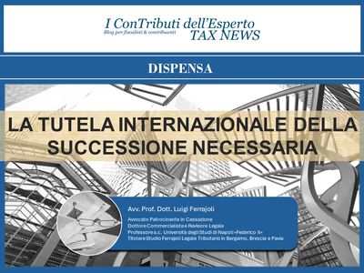 LA TUTELA INTERNAZIONALE DELLA SUCCESSIONE NECESSARIA
