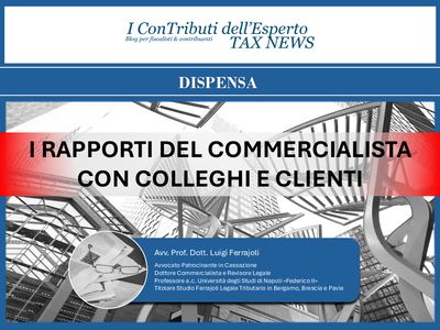 I RAPPORTI DEL COMMERCIALISTA CON COLLEGHI E CLIENTI