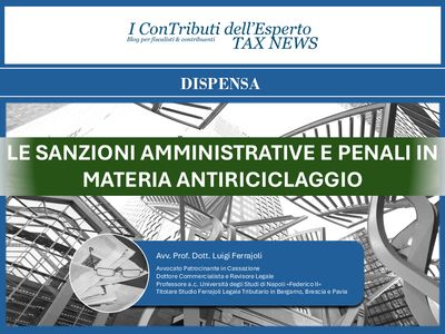 LE SANZIONI AMMINISTRATIVE E PENALI IN MATERIA ANTIRICICLAGGIO