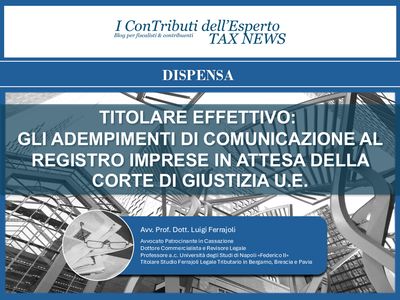 TITOLARE EFFETTIVO: GLI ADEMPIMENTI DI COMUNICAZIONE AL REGISTRO IMPRESE IN ATTESA DELLA CORTE DI GIUSTIZIA U.E.