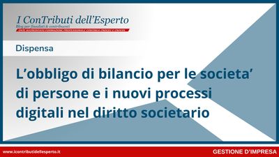 L’obbligo di bilancio per le societa’ di persone e i nuovi processi digitali nel diritto societario