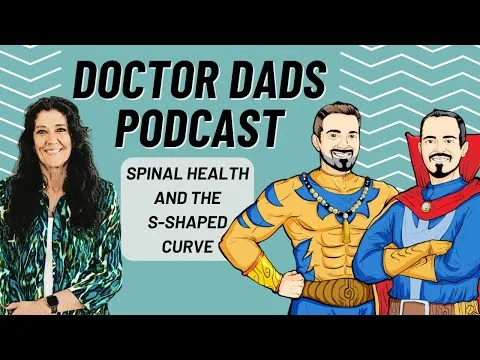 Eileen Durfee Spoke Importance of Spinal Health and S-Shaped Curve at the Doctor Dads Podcast