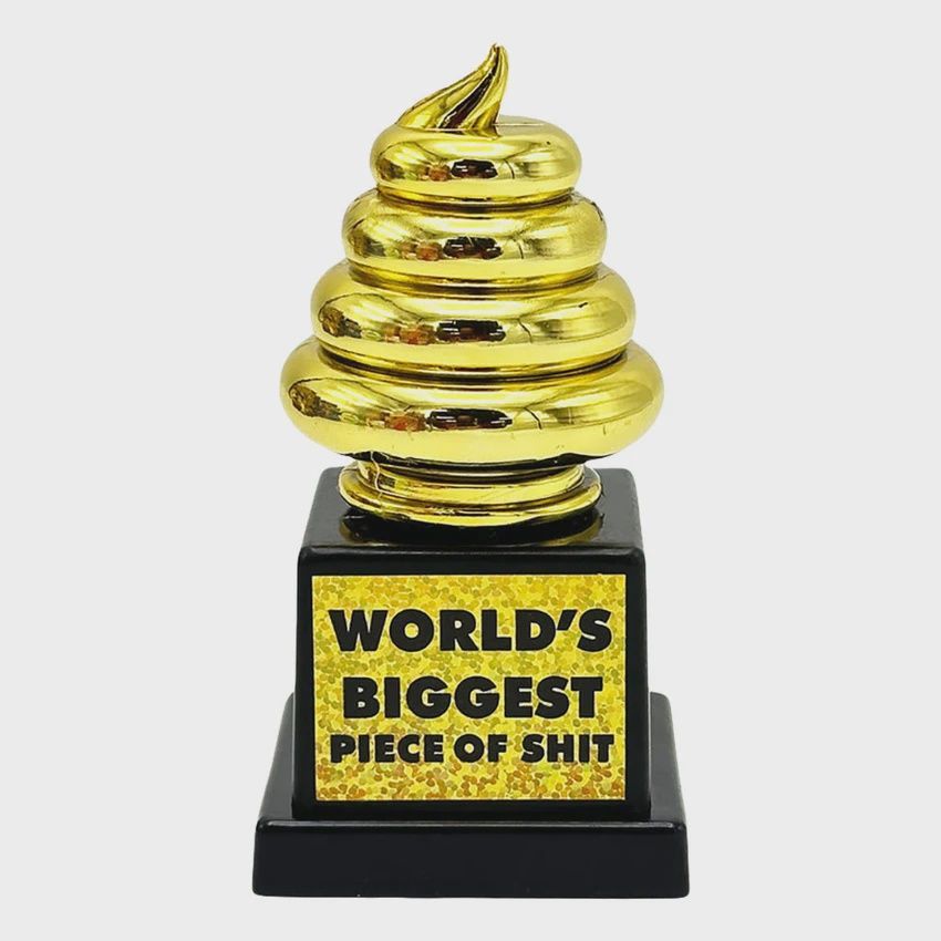World's Biggest Piece Of Shit Trophy