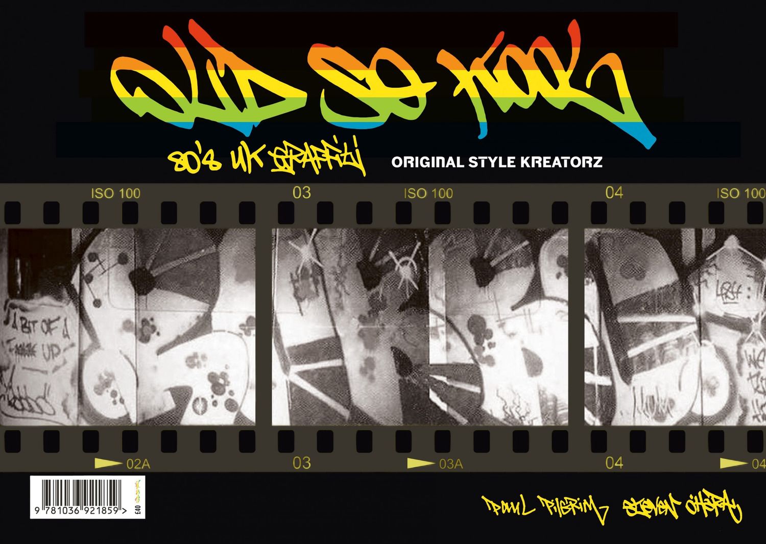 Old So Kool: 80&#39;s UK Graffiti - Original Style Kreatorz