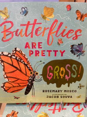 Book - Butterflies Are Pretty Gross