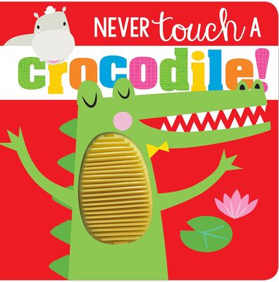 Book - Never Touch a Crocodile