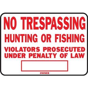 Sign - No Trespassing, Hunting, or Fishing