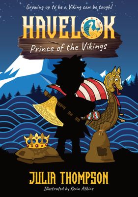 Havelok, Prince of the Vikings (First Edition)