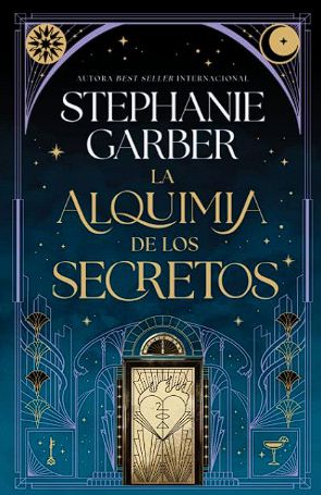 La alquimia de los secretos - Stephanie Garber