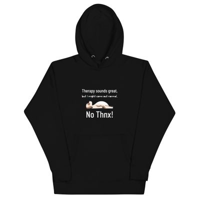Therapy Sounds Great unisex hoodie with funny mental health quote! Comfy dark humor sweatshirt, perfect sarcastic self-care apparel for all.