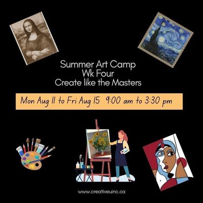 Summer Art Camp Wk Four   Mon Aug 11  ~  Fri  Aug 15   Create like the Masters