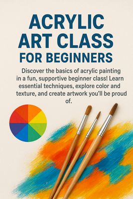 2026 Acrylic Art Class Intro for Beginners (choose your date and time)