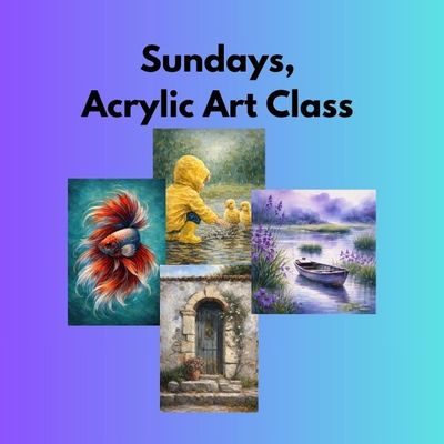 Sunday 3:00 to 5:00 pm Acrylic Weekly Art Class (choose your attendance date)