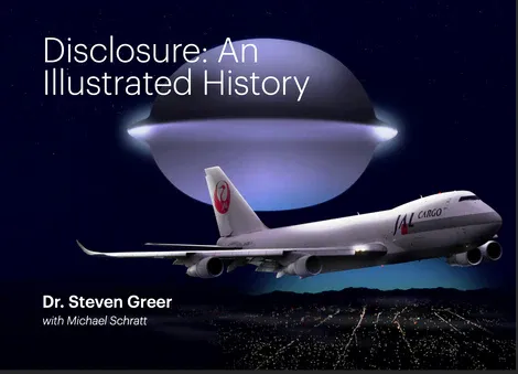 Disclosure: An Illustrated History Hardcover Dr. Steven Greer