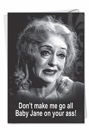 BABY JANE ON YOUR ASS