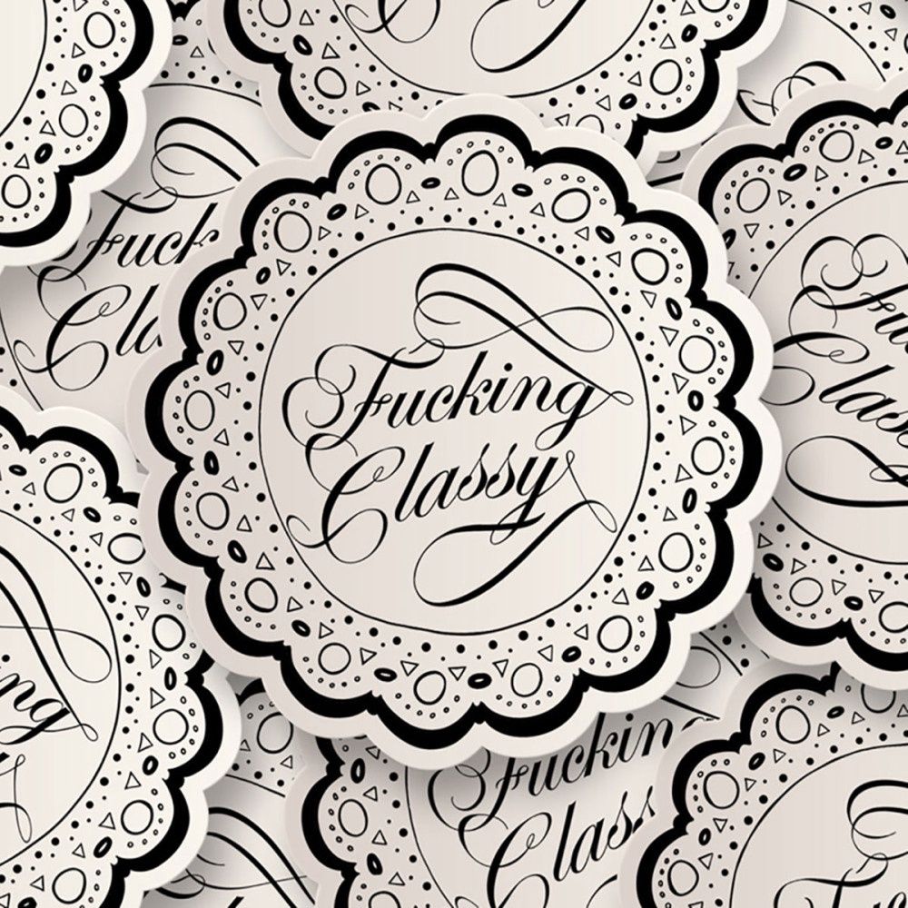 Fucking Classy Sticker