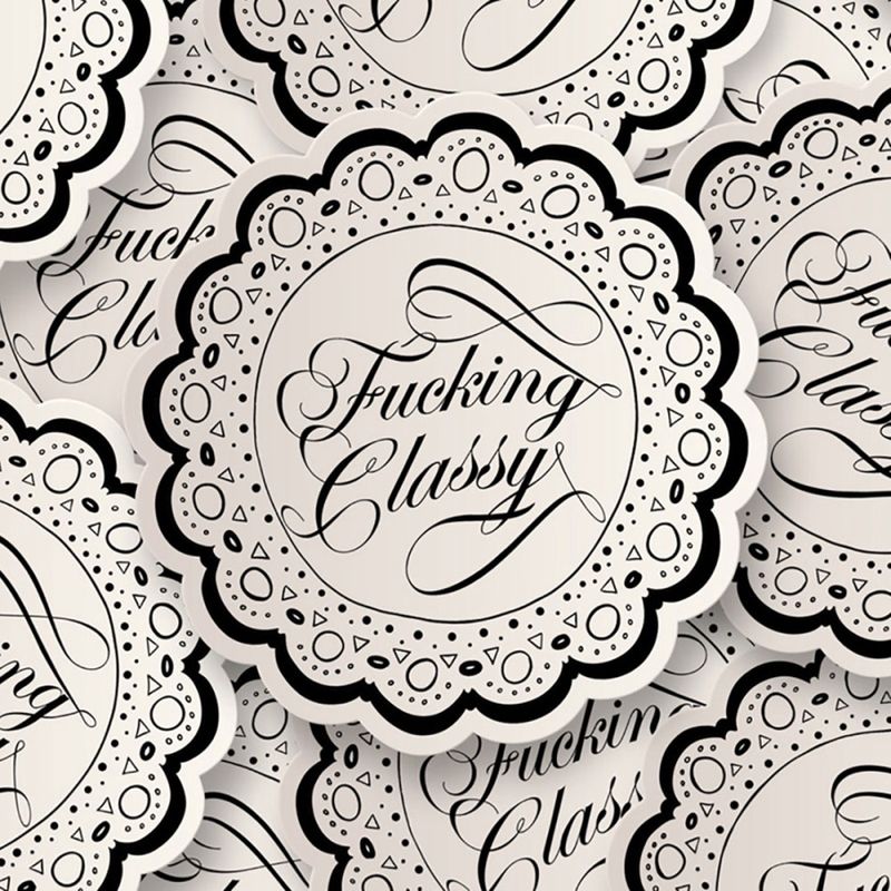 Fucking Classy Sticker