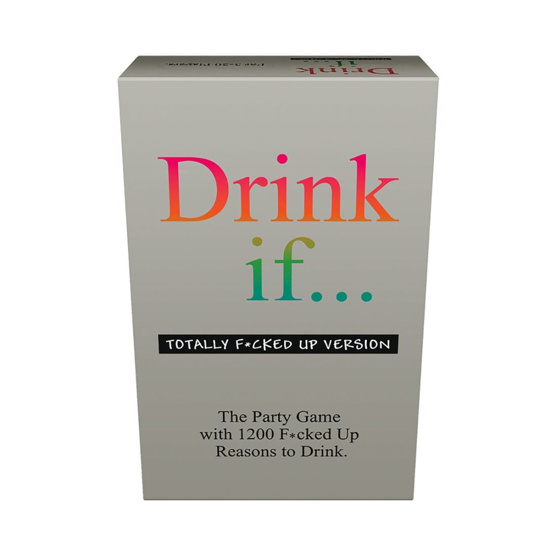 Drink If... Totally F"cked Up Version Drinking Game