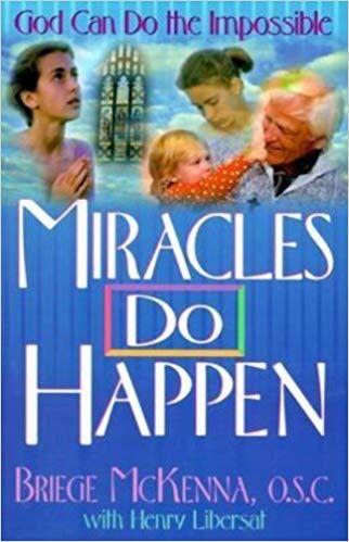Miracles Do Happen:  God Can Do the Impssible, by Breige McKenna (paperback)