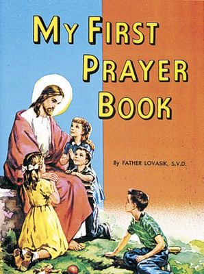 My First Prayer Book, by Rev. Lawrence Lovasik