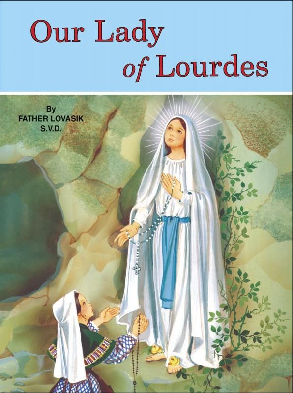 Our Lady of Lourdes, by Rev. Lawrence Lovasik