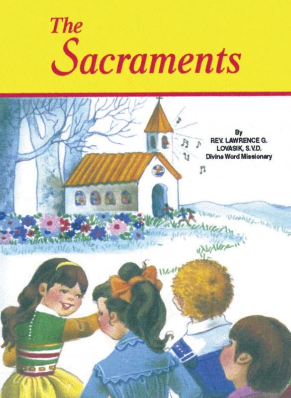 The Sacraments, by Rev. Lawrence Lovasik