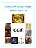Classically Catholic Memory Student Texat Beta Year