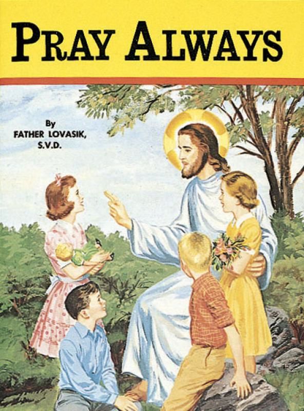 Pray Always, by Rev. Lawrence Lovasik