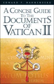 A Concise Guide to the Documents of Vatican II, by Edward P. Hahnenberg (paperback)