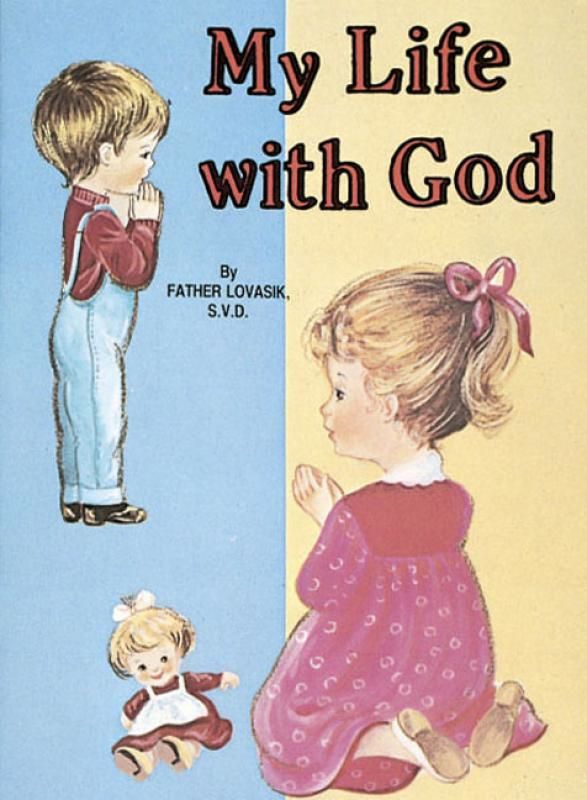My Life With God, by Rev. Lawrence Lovasik