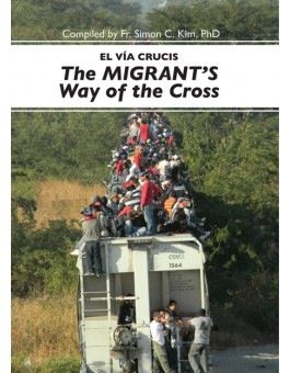 El vía Crucis: The Migrant's Way of the Cross, by Fr. Simon C. Kim (paperback)
