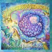 Miracle Blossom, by Michael John Pourier (CD)