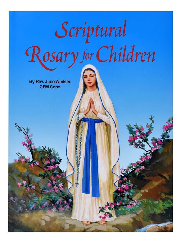 Scriptural Rosary for Children, by Rev. Jude Winkler
