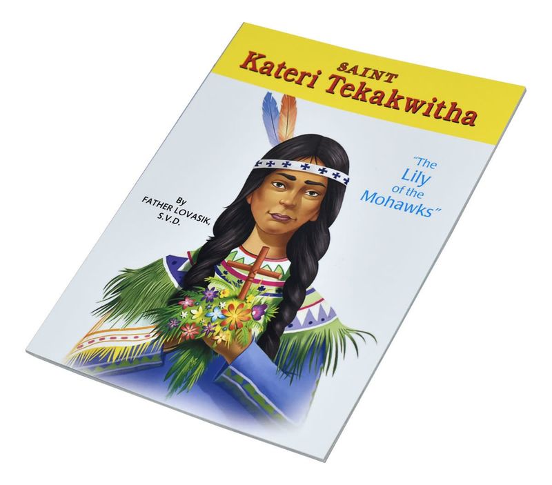 Saint Kateri Tekakwitha, by Rev. Lawrence Lovasik