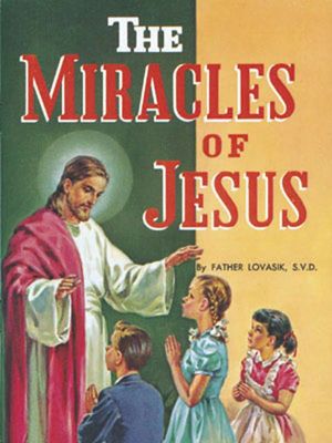 The Miracles of Jesus, by Lawrence Lovasik (paperback)