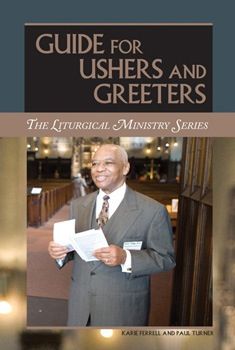 Guide for Ushers and Greeters, by Paul Turner, Karie Ferrell