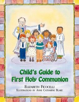 Child&#39;s Guide to First Holy Communion, by Elizabeth Ficocelli (Hardcover)