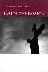 Inside the Passion, by Fr. John Bartunek, LC (hardcover)