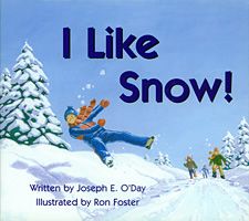 I Like Snow, by Joseph E. O&#39;Day