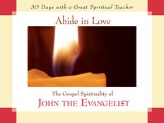 Abide in Love, by St. John the Evangelist, edited by John Kirvan (paperback)