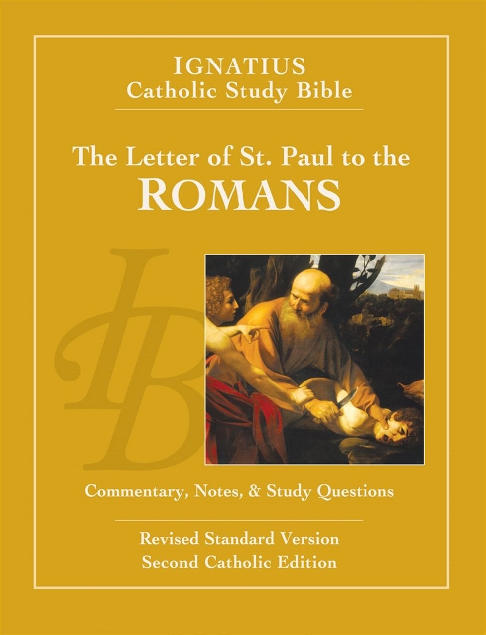The Letter of St. Paul to the Romans:  Ignatius Catholic Study Bible, by Scott Hahn and Curtis Mitch (paperback)