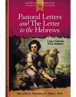 Pastoral Letters and The Letter to the Hebrews:  1 and 2 Timothy, Titus, Hebrews. by William Anderson (paperback)
