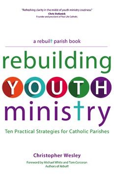 Reubilding Youth Ministry, by Christopher Wesley (paperback)