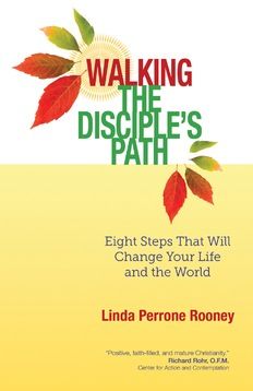 Walking the DIsciple&#39;s Path:  Eight Steps That Will Change Your Life and the World, by Linda Perrone Rooney (paperback)