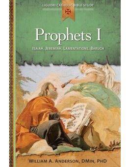 Prophets I:  Isaiah, Jeremiah, Lamentations, Baruch, by William A. Anderson (paperback)