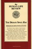 The Debate Since Roe:  Making the Case Against Abortion (1975-2010), edited by Anne Conlon (paperback)