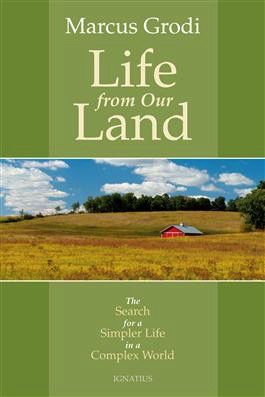 Life from Our Land, by Marcus Grodi (paperback)