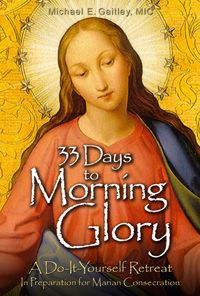 33 Days to Morning Glory, by Br. Michael Gaitley, MIC (paperback)