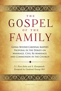 The Gospel of the Family, by Stephan Kampowski and Juan Perez-Soba (paperback)