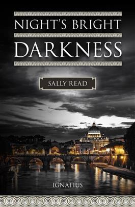 Night’s Bright Darkness:  A Modern Conversion Story, by Sally Read (hardcover)